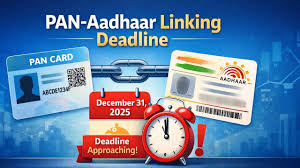 Aadhaar–PAN Linking Deadline Set for 31 December 2025