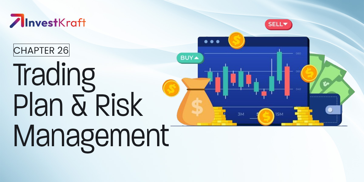 Building a Trading Plan & Risk Management